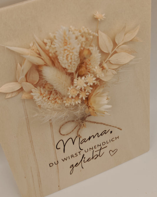 Trockenblumenschild "Mama, du wirst unendlich geliebt"