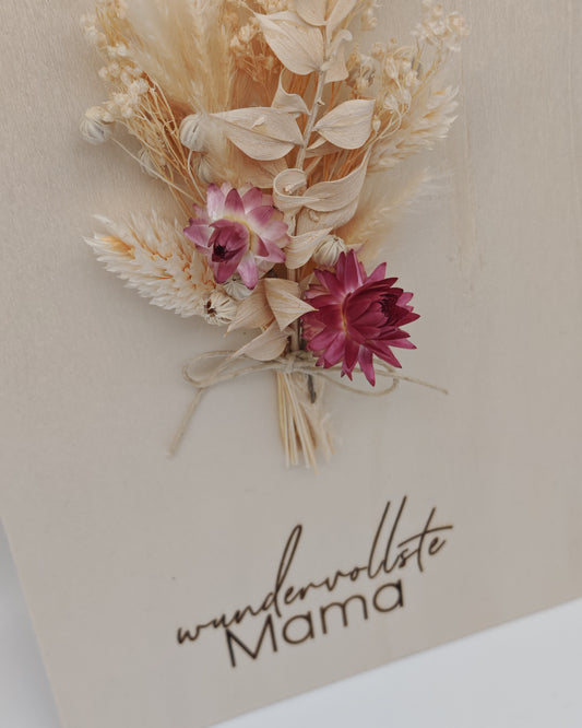 Trockenblumenschild "wundervollste Mama" Pink